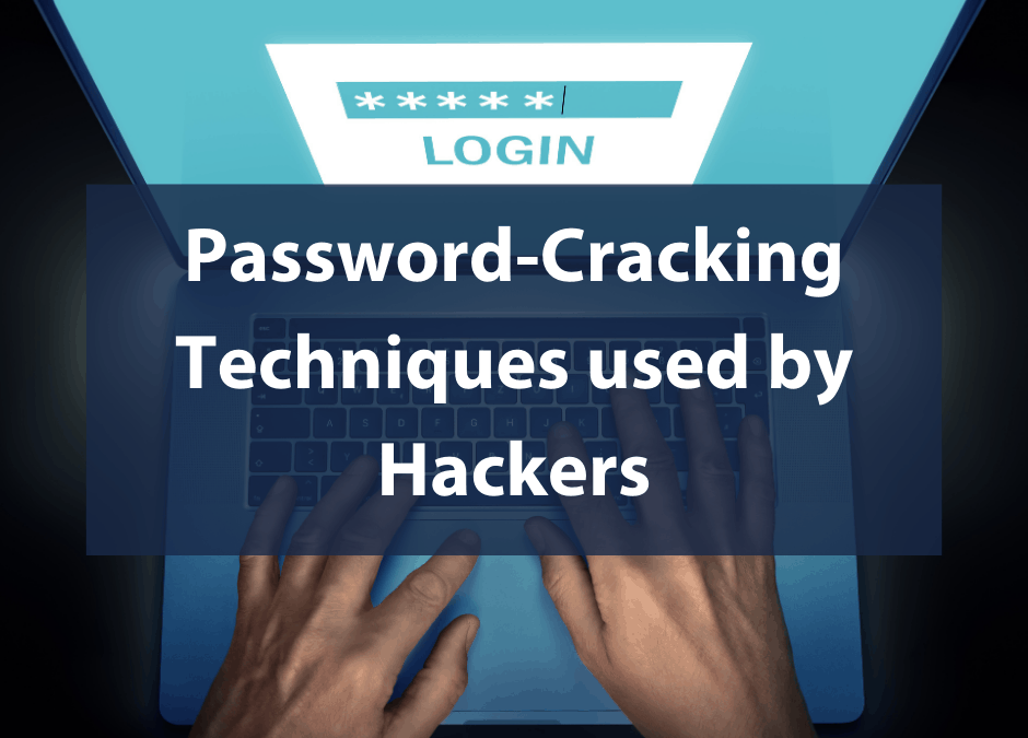 Password-Cracking Techniques used by Hackers