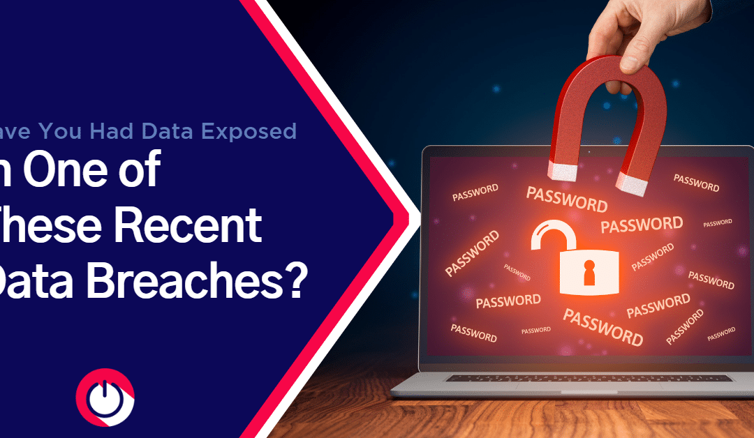 Have 1 Of These 9 Data Breaches Exposed Your Data?