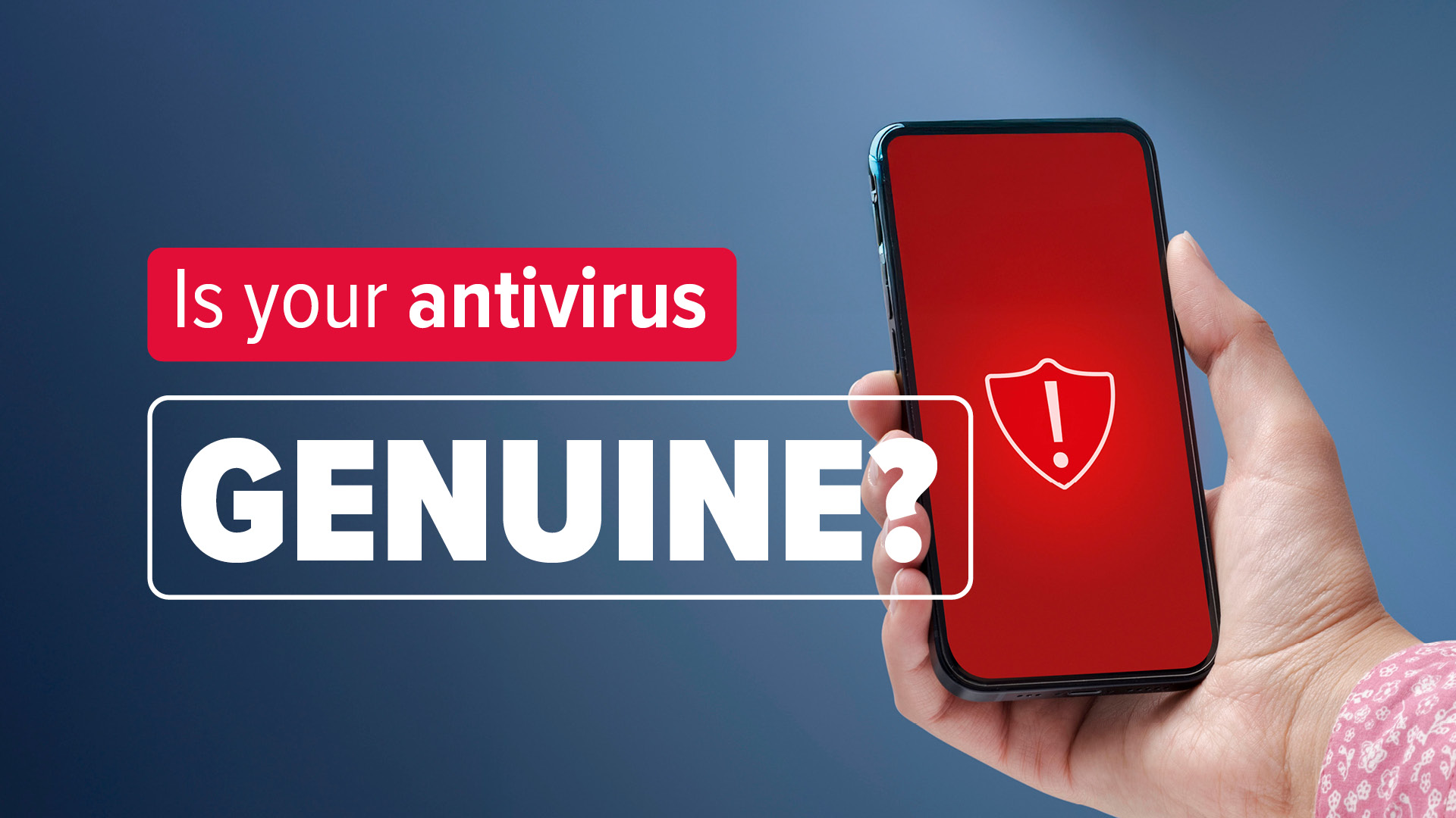 Is your antivirus genuine?