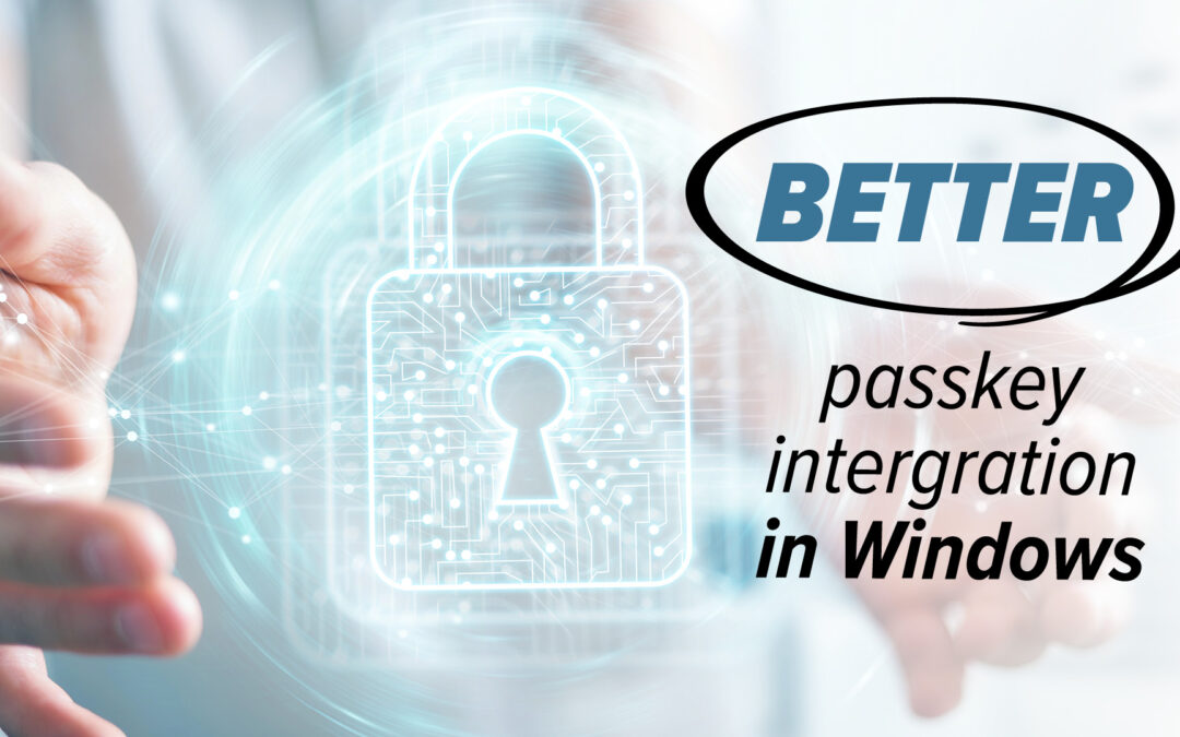 Passkeys will be better integrated in Windows
